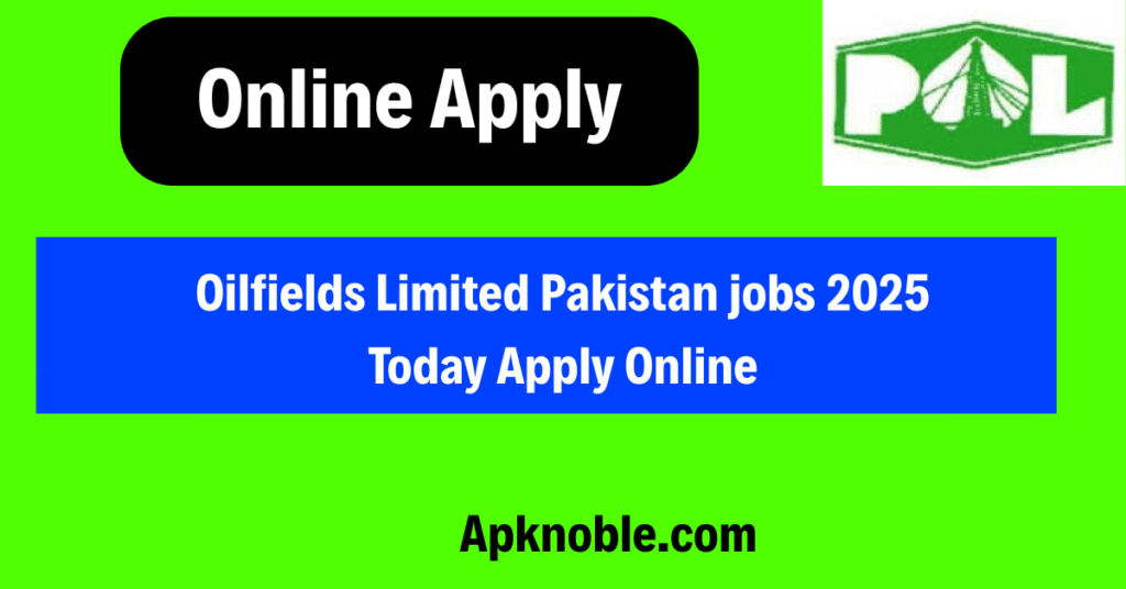 Oilfields Limited Pakistan jobs 2025 Today Apply Online