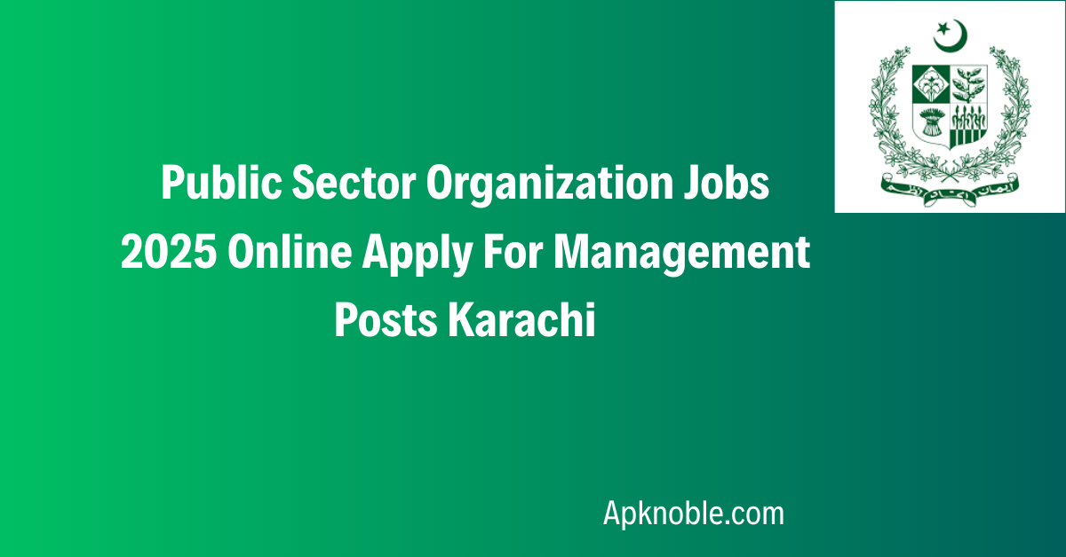 Public Sector Organization Jobs 2025 Online Apply For Management Posts Karachi