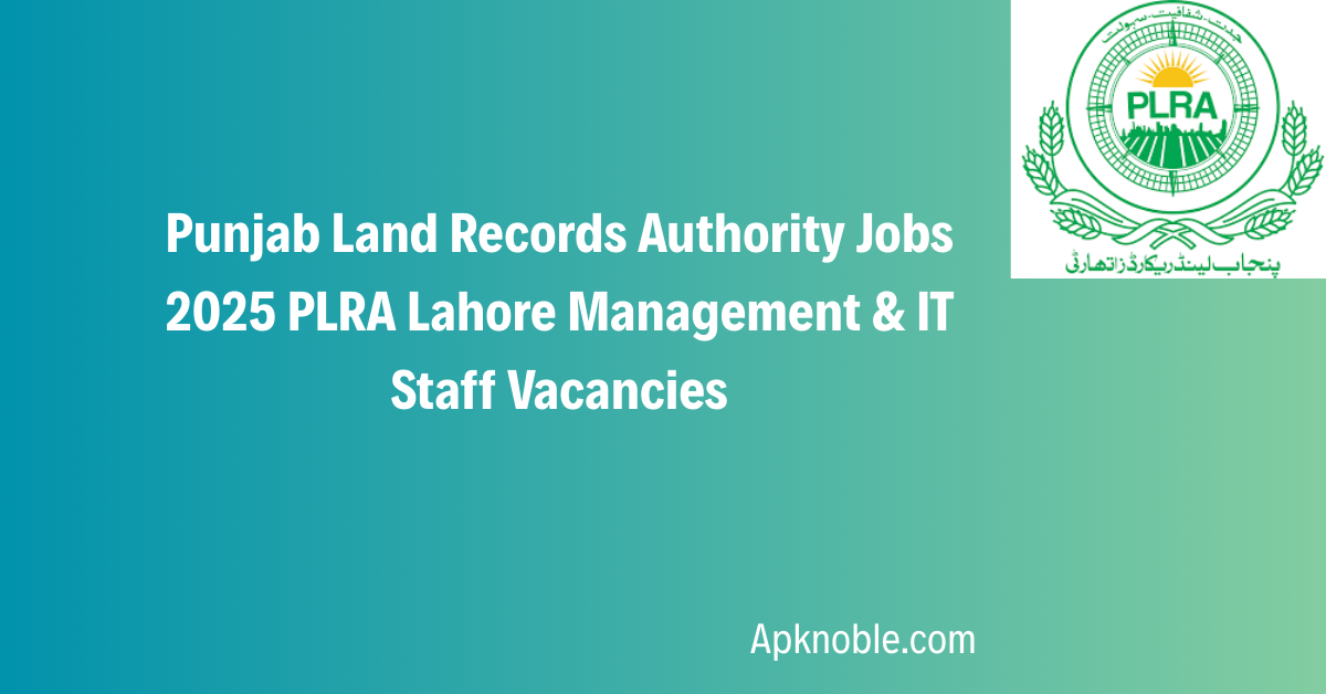 Punjab Land Records Authority Jobs 2025 PLRA Lahore Management & IT Staff Vacancies