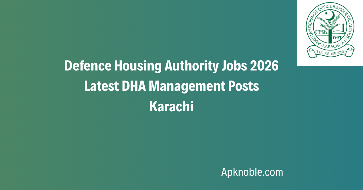 Defence Housing Authority Jobs 2026 Latest DHA Management Posts Karachi