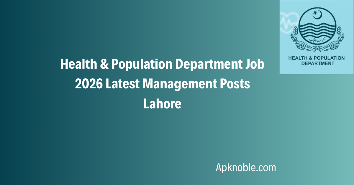Health & Population Department Job 2026 Latest Management Posts Lahore