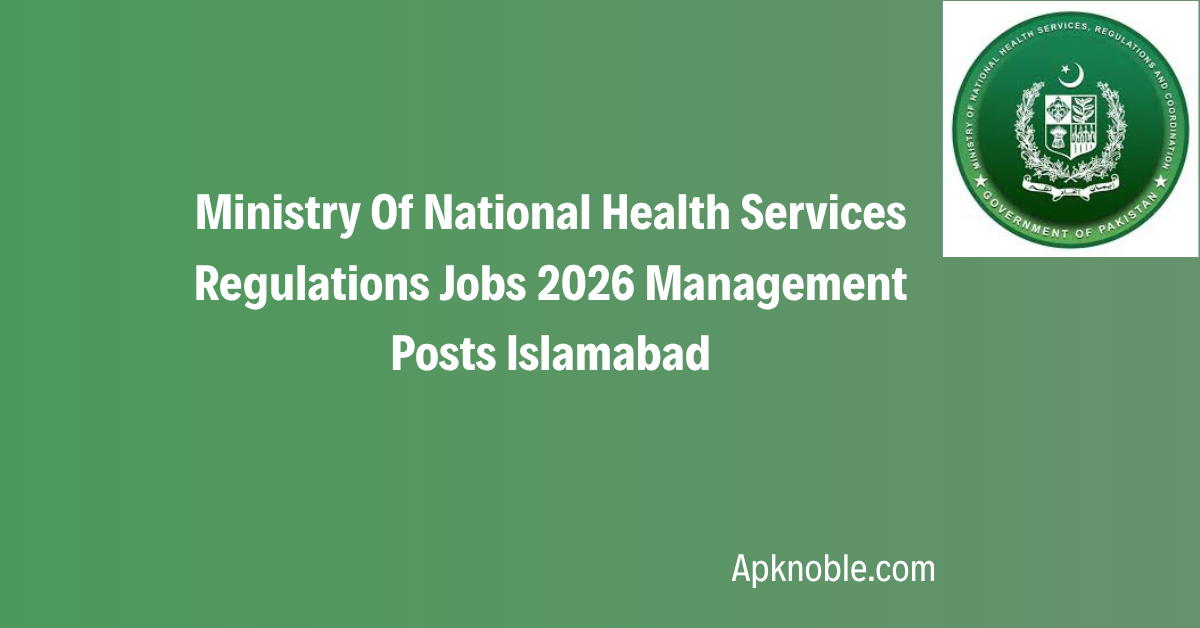 Ministry Of National Health Services Regulations Jobs 2026 Management Posts Islamabad